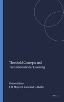 Threshold Concepts and Transformational Learning: (42 Educational Futures)