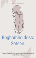 Köyhäinhoidosta Soteen.