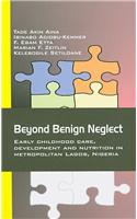 Beyond Benign Neglect