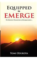Equipped To Emerge