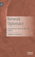 Network Diplomacy: Contributing to Peace in the 21st Century