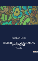 Histoire Des Musulmans d'Espagne