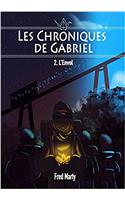Les Chroniques de Gabriel : 2 - lenvol (French Edition)