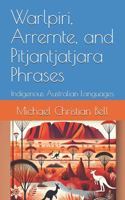 Warlpiri, Arrernte, and Pitjantjatjara Phrases: Indigenous Australian Languages