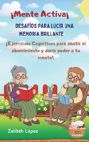 Mente Activa Desafíos Para Lucir Una Memoria Brillante