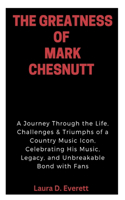 Greatness of Mark Chesnutt