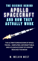 Science Behind APOLLO SPACECRAFT and How They Actually Work