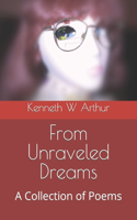 From Unraveled Dreams