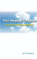 This Morning's Prayer