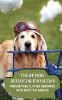 Treat Dog Behavior Problems