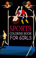 Sports Coloring Book For Girls: Sports Coloring Book For Kids Ages 4-12