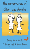 Adventures of Oliver and Amelia, going for a Walk