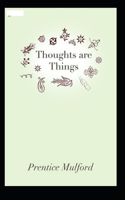 Thoughts are Things Annotated