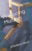 Producing Murders