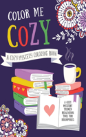 Color Me Cozy - A Cozy Mystery Coloring Book