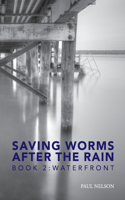 Saving Worms After the Rain - Book 2: Waterfront(2 Aspen Winkleman Mysteries)