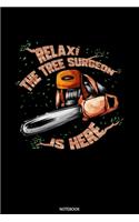 Relax The Tree Surgeon Is Here