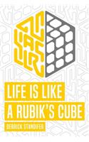 Life is Like a Rubik's Cube