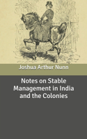 Notes on Stable Management in India and the Colonies