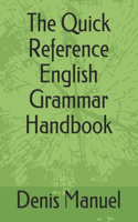 Quick Reference English Grammar Handbook