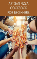 ARTISAN PIZZA Cookbook For Beginners