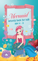 Mermaid Activity Book for Kids Ages 4-8: Coloring Pages, Mazes, Puzzles, Word Search, Games, and More!