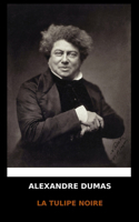 Alexandre Dumas - La Tulipe Noire
