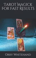 Tarot Magick For Fast Results