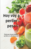Hoy voy a perder peso