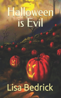 Halloween is Evil