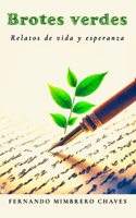 Brotes verdes: Relatos de vida y esperanza