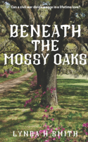 Beneath the Mossy Oaks