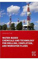 Water-Based Chemicals and Technology for Drilling, Completion, and Workover Fluids
