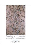 Drawing as Expression: Technique and Concepts: Techniques And Concepts