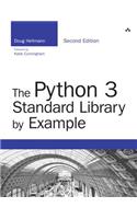 Python 3 Standard Library by Example, The: (Developer's Library)