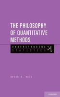 The Philosophy of Quantitative Methods: Understanding Statistics(Understanding Statistics)