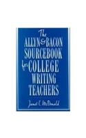 The Allyn & Bacon Sourcebook for College Writing Teachers