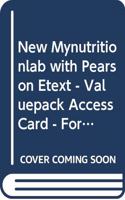 NEW MyLab Nutrition with Pearson eText -- ValuePack Access Card -- for Nutrition