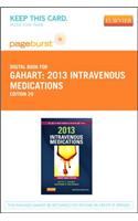 2013 Intravenous Medications - Elsevier eBook on Vitalsource (Retail Access Card): 2013 Intravenous Medications - Elsevier eBook on Vitalsource (Retail Access Card)