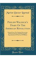 Philipp Waldeck's Diary Of The American Revolution: Printed From The Original Manuscript, With Introduction And Photographic Reproduction Of The List Of Officers (Classic Reprint)