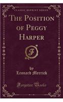 The Position of Peggy Harper (Classic Reprint)