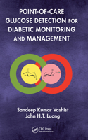 Point-Of-Care Glucose Detection for Diabetic Monitoring and Management