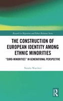 The Construction of European Identity among Ethnic Minorities