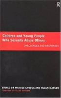 Children and Young People Who Sexually Abuse Others