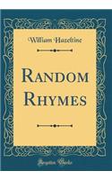 Random Rhymes (Classic Reprint)