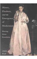 Manet, Flaubert, and the Emergence of Modernism