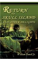 Return to Skull Island and Other Delights: (English)
