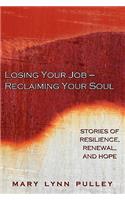 Losing Your Job- Reclaiming Your Soul