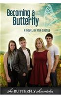 Becoming A Butterfly