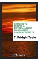 Dangers to Health